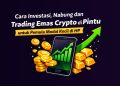 Cara Investasi, Nabung dan Trading Emas Crypto di Pintu untuk Pemula Modal Kecil di HP